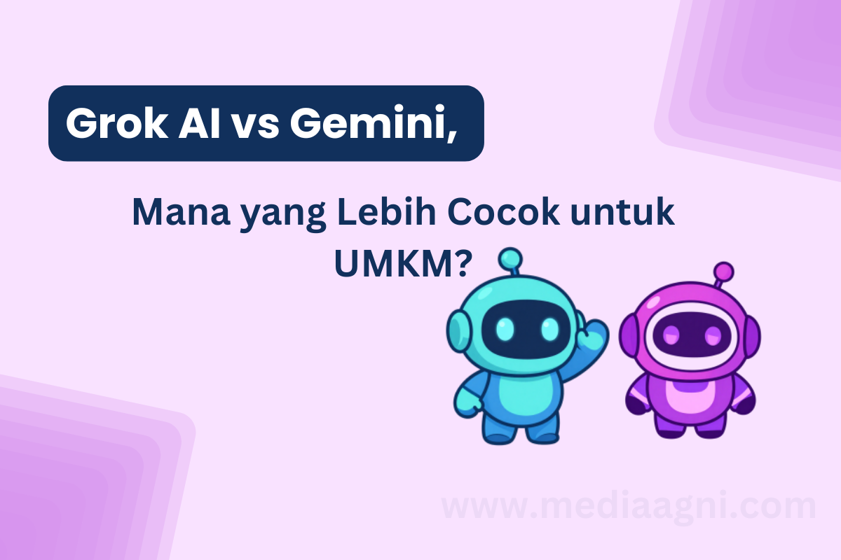Grok AI vs Gemini: Mana yang Lebih Efektif untuk UMKM?