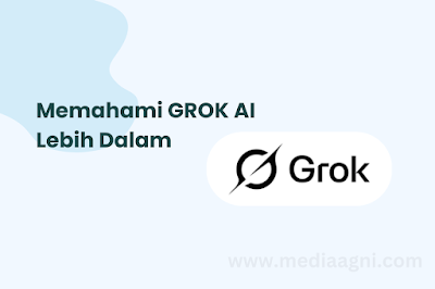 Apa Itu Grok AI? Fitur dan Cara Menggunakannya untuk UMKM dan Pekerja Kantoran