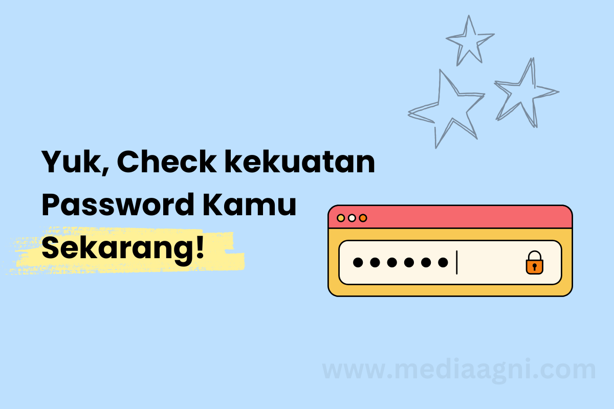 Cara Cek Keamanan Password dan Mengetahui Apakah Pernah Bocor