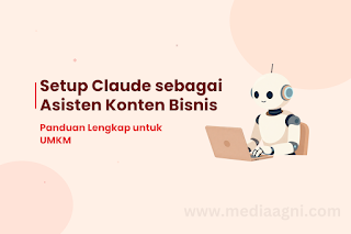 Cara Setup Claude sebagai Asisten Konten Bisnis